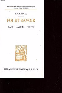 G.W.F. Hegel: Foi Et Savoir