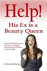 Help! His Ex is a Beauty Queen