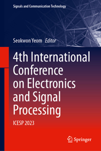 4th International Conference on Electronics and Signal Processing