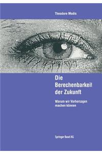 Die Berechenbarkeit der Zukunft