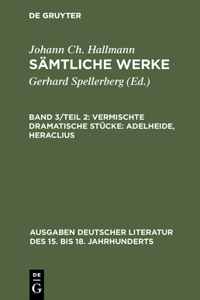 Sämtliche Werke, Band 3/Teil 2, Vermischte dramatische Stücke