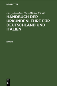 Handbuch der Urkundenlehre für Deutschland und Italien Handbuch der Urkundenlehre für Deutschland und Italien