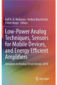 Low-Power Analog Techniques, Sensors for Mobile Devices, and Energy Efficient Amplifiers