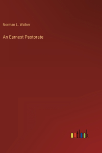 An Earnest Pastorate