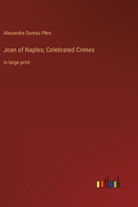 Joan of Naples; Celebrated Crimes