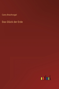 Das Glück der Erde