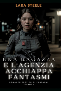 Una Ragazza e l'Agenzia Acchiappa Fantasmi