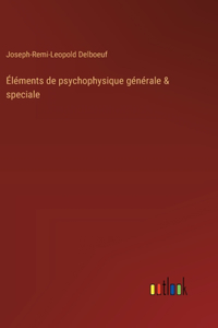 Éléments de psychophysique générale & speciale