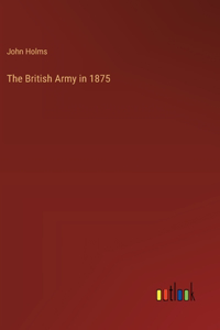 British Army in 1875