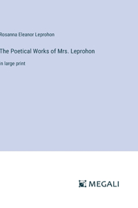 Poetical Works of Mrs. Leprohon