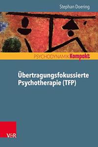 Ubertragungsfokussierte Psychotherapie (Tfp)