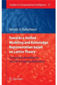Towards a Unified Modeling and Knowledge-Representation Based on Lattice Theory