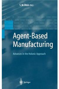 Agent-Based Manufacturing