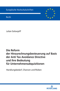 Die Reform Der Hinzurechnungsbesteuerung Auf Basis Der Anti Tax Avoidance Directive Und Ihre Bedeutung Fuer Unternehmensakquisitionen