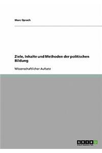 Ziele, Inhalte und Methoden der politischen Bildung