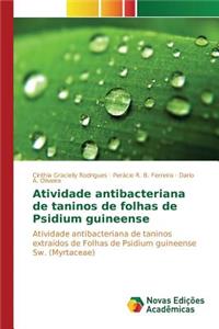 Atividade antibacteriana de taninos de folhas de Psidium guineense