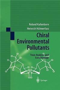 Chiral Environmental Pollutants