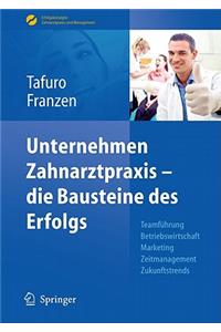 Unternehmen Zahnarztpraxis - die Bausteine des Erfolgs
