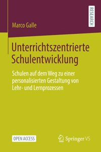 Unterrichtszentrierte Schulentwicklung