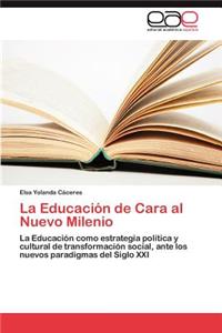 Educacion de Cara Al Nuevo Milenio