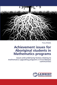 Achievement issues for Aboriginal students in Mathematics programs