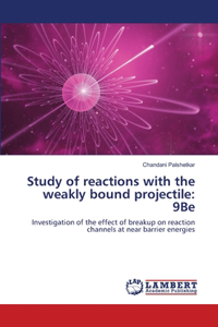 Study of reactions with the weakly bound projectile