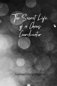 The Secret Life of a Chaos Coordinator