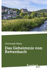 Das Geheimnis von Rettenbach