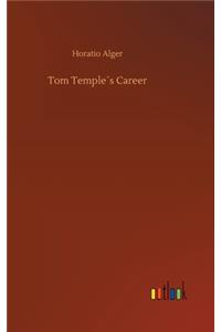 Tom Temple´s Career