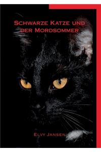 Schwarze Katze und der Mordsommer