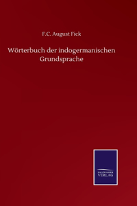 Wörterbuch der indogermanischen Grundsprache