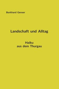 Landschaft und Alltag