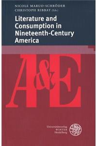 Literature and Consumption in Nineteenth-Century America