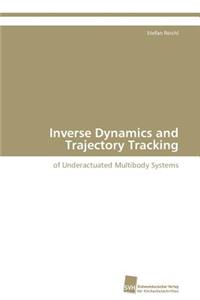 Inverse Dynamics and Trajectory Tracking