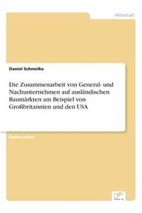 Zusammenarbeit von General- und Nachunternehmen auf ausländischen Baumärkten am Beispiel von Großbritannien und den USA