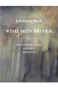 Wind, mein Bruder