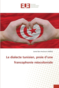 Le dialecte tunisien, proie d'une francophonie néocoloniale