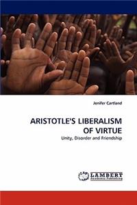 Aristotle's Liberalism of Virtue