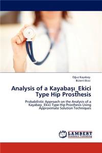 Analysis of a Kayaba _Ekici Type Hip Prosthesis