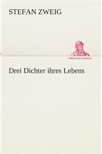 Drei Dichter ihres Lebens