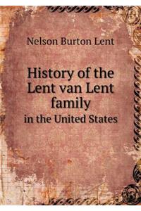 History of the Lent Van Lent Family in the United States