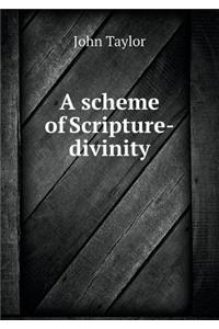 A scheme of Scripture-divinity