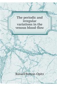 The periodic and irregular variations in the venous blood-flow