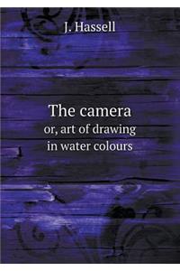 The Camera Or, Art of Drawing in Water Colours