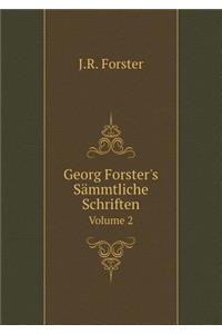 Georg Forster's Sämmtliche Schriften Volume 2
