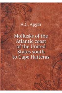 Mollusks of the Atlantic Coast of the United States South to Cape Hatteras