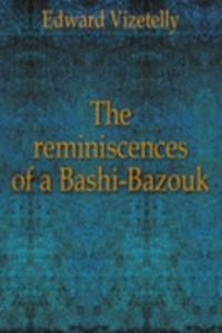 THE REMINISCENCES OF A BASHI-BAZOUK