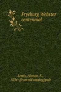 Fryeburg Webster centennial
