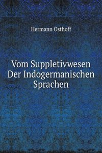 Vom Suppletivwesen der indogermanischen Sprachen