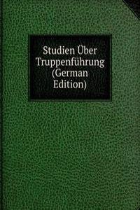 Studien Uber Truppenfuhrung (German Edition)